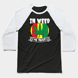 In Weed We Trust Baseball T-Shirt